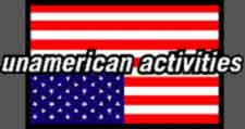 Unamerican Activities