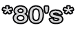 *80's*