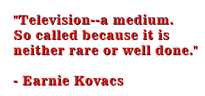 Earnie Kovacs quote