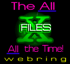 The ALL X-Files ALL the Time! webring