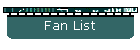 Fan List