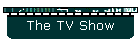 The TV Show