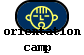  orientation 
camp 