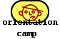  orientation 
camp 