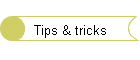 Tips & tricks