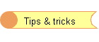 Tips & tricks