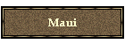 Maui