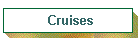 Cruises