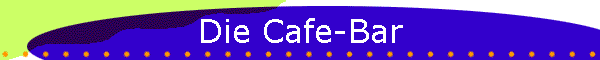 Die Cafe-Bar