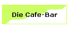 Die Cafe-Bar