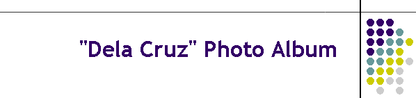 "Dela Cruz" Photo Album