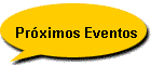 Prximos Eventos