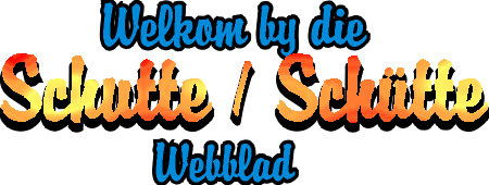 welkom by die Schutte's