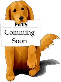 Pets.  Comming soon