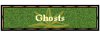 Ghosts