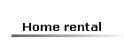 Home rental