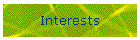 Interests