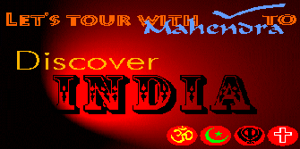 DISCOVER INDIA WITH MAHENDRA!