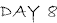 day8.gif (1046 bytes)