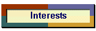 Interests