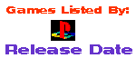 [Games listed by Release Date]