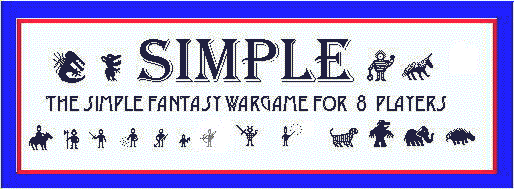 SIMPLE - THE SIMPLE FANTASY WARGAME FOR 8 PLAYERS