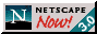 Get Netscape now!