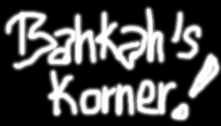 Bahkah's Korner