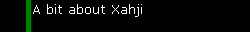 A bit about Xahji