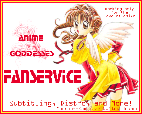 Welcome to Anime Goddesses Fansub Service! Fansubbing, distro, and more!