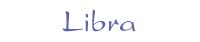 Libra (September 23 ~ October 23)