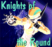 BGC: Knights of the
                 Round