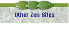 Other Zen Sites