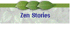 Zen Stories