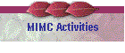 MIMC Activities