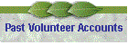 Past Volunteer Accounts