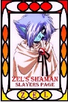 Zel's Shaman Slayers Page