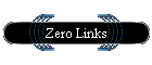 Zero Links