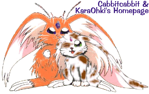 Welcome to Cabbitcabbit & KaraOhki's Homepage!  Please browse our anime fanart gallery featuring new and original cabbits from Tenchi Muyo, KaraOhki's Ranma 1/2 Fanfic page, and our Goodies page, featuring Tenchi Muyo screensavers for your computer!