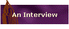 An Interview