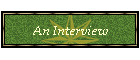 An Interview