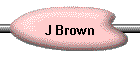 J Brown