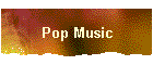 Pop Music