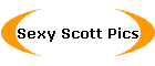 Sexy Scott Pics