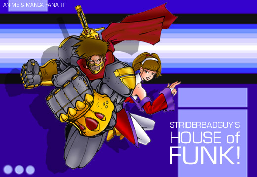  Welcome to Striderbadguy's House of Funk!