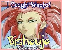 I caught Washu! I AM SUCH A GENIUS!