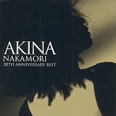 AKINA NAKAMORI ~ 20th Anniversary Best