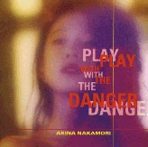 PLAY WITH THE DANGER