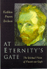 At Eternity's Gate: The Spiritual Vision of Vincent Van Gogh