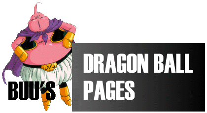 Welcome to Buu's Dragon Ball Pages!!!!!